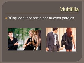  Búsqueda

incesante por nuevas parejas

 