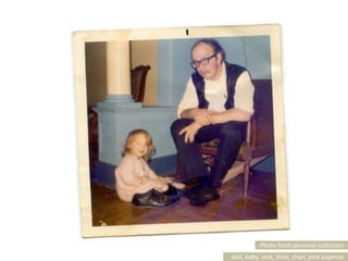 Photo from personal collection<br />dad, baby, vest, shoe, chair, pink pajamas<br />