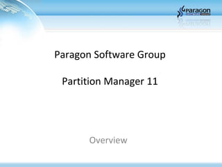 Paragon Software Group Partition Manager 11 Overview 