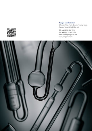 Paragon Scientific Limited
6 Prenton Way, North Cheshire Trading Estate,
Prenton, Wirral, CH43 3DU, UK.
Tel: +44 (0)151 649 9955
Fax: +44 (0)151 649 9977
Email: sales@paragon-sci.com
www.paragon-sci.com
 