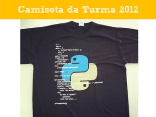 Camiseta da Turma 2012

 