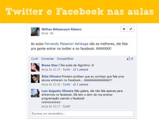 Twitter e Facebook nas aulas

 