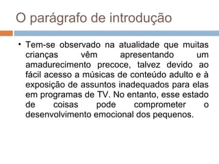 Estruturando o paragrafo de introdução do texto de opinião | PPT