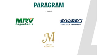 CIDADE
MATARAZZO
Clientes
 