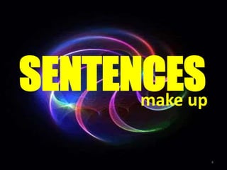 SENTENCESmake up
4
 