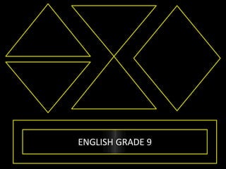 ENGLISH GRADE 9
 
