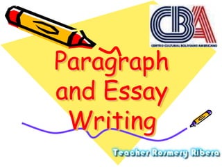 Paragraph
and Essay
Writing
 