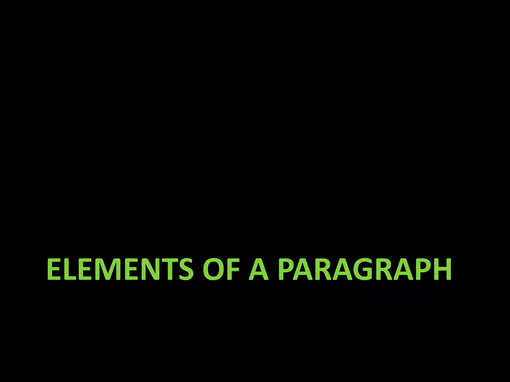 ELEMENTS OF A PARAGRAPH
 