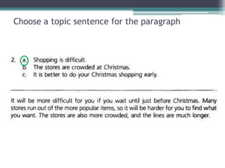 Choose a topic sentence for the paragraph
 