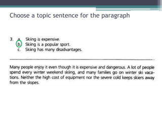 Choose a topic sentence for the paragraph
 