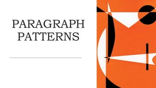 PARAGRAPH PATTERNS- READING AND WRITINNG SKILLS.pptx