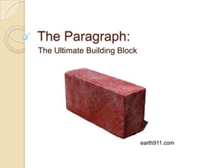 The Paragraph: The Ultimate Building Block earth911.com 