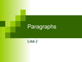 Paragraphs Lisa J 