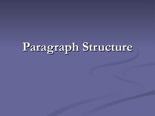 Paragraph Structure
 