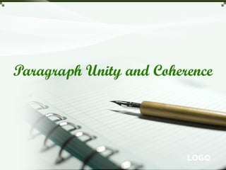 LOGO
Paragraph Unity and Coherence
 