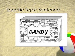 Specific Topic Sentence