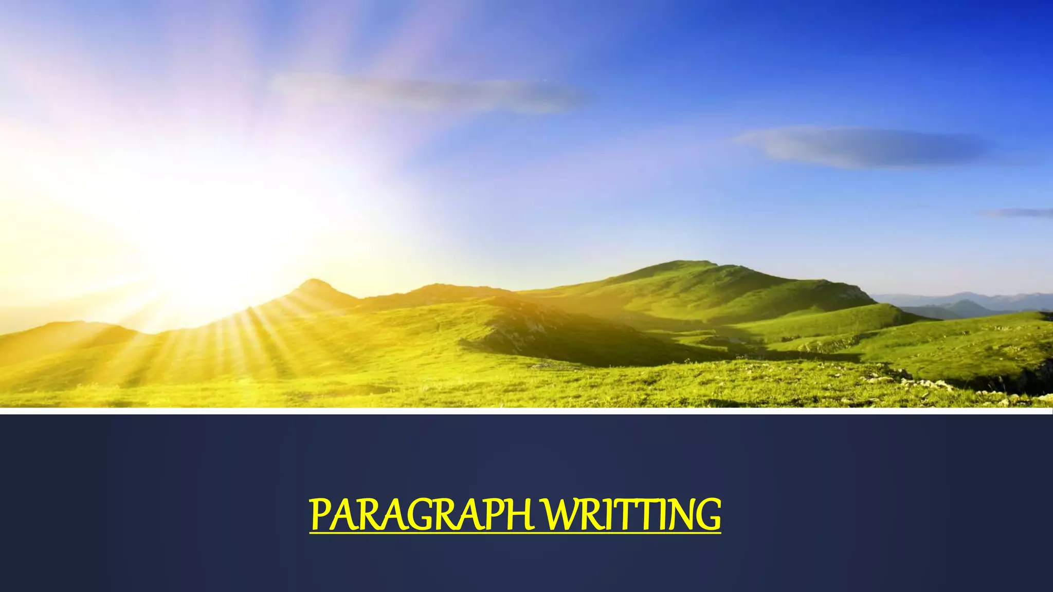 PARAGRAPH WRITTING
 