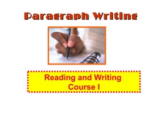Paragraph Writing Reading and Writing  Course I 