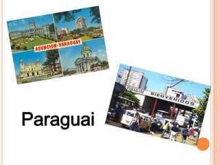 Paraguai
 