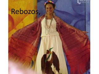 Rebozos,
 