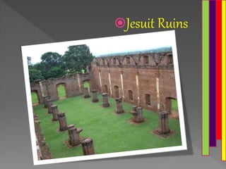 Jesuit Ruins
 