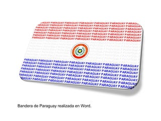 Bandera de Paraguay realizada en Word.

 