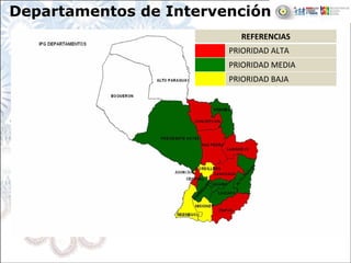 Departamentos de Intervención
REFERENCIAS
PRIORIDAD ALTA
PRIORIDAD MEDIA
PRIORIDAD BAJA
 