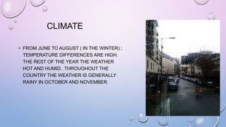 CLIMATE
• FROM JUNE TO AUGUST ( IN THE WINTER) ;
TEMPERATURE DIFFERENCES ARE HIGH.
THE REST OF THE YEAR THE WEATHER
HOT AND HUMID. THROUGHOUT THE
COUNTRY THE WEATHER IS GENERALLY
RAINY IN OCTOBER AND NOVEMBER.
 