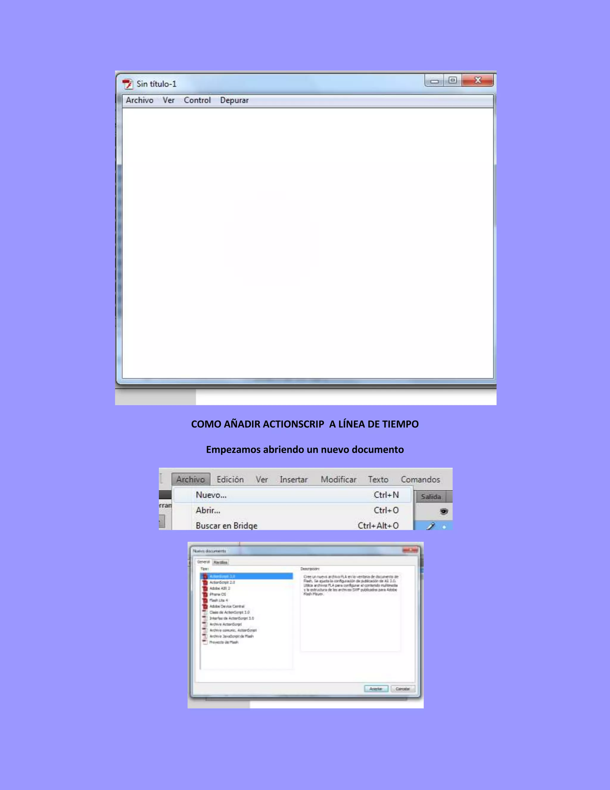 COMO AÑADIR ACTIONSCRIP A LÍNEA DE TIEMPO

  Empezamos abriendo un nuevo documento
 