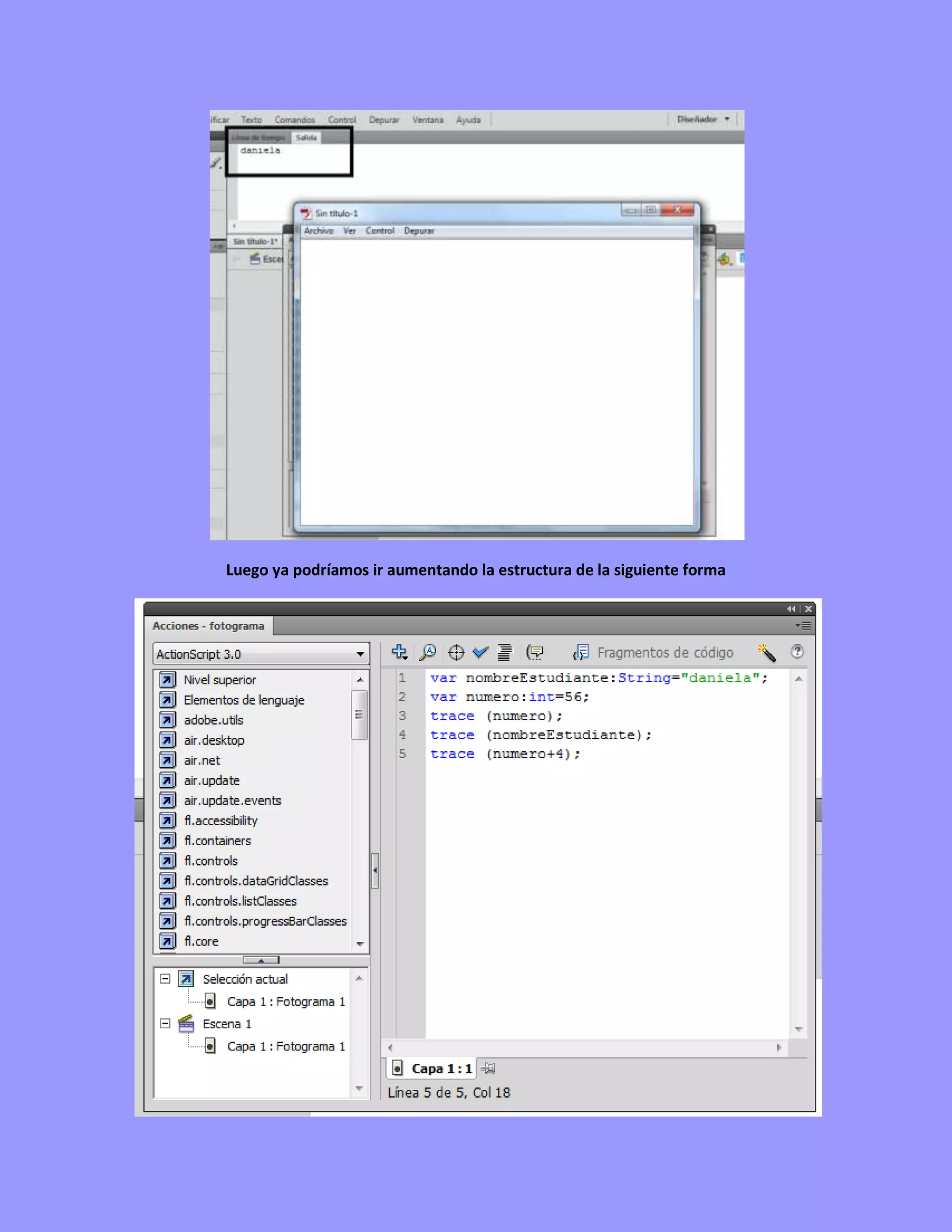 Luego ya podríamos ir aumentando la estructura de la siguiente forma
 