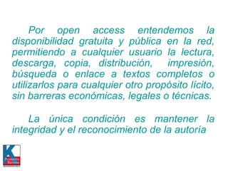 Por open access entendemos la disponibilidad gratuita y pública en la red, permitiendo a cualquier usuario la lectura, descarga, copia, distribución,  impresión, búsqueda o enlace a textos completos o utilizarlos para cualquier otro propósito lícito, sin barreras económicas, legales o técnicas. La única condición es mantener la integridad y el reconocimiento de la autoría 