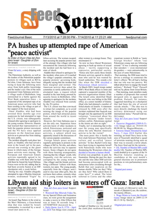 FeedJournal Basic                          7/13/2010 at 7:28:00 PM - 7/14/2010 at 11:23:21 AM                                                     feedjournal.com


PA hushes up attempted rape of American
"peace activist"
by Elder of Ziyon (Hija del Zion           fellow activists. The woman escaped,       other women in a strange house. They          expatriate women in Rafah as “nasty
para Israel - Daughter of Zion             later accusing the popular protest man     misinterpret it.”                             foreign bitches” whom “our
for Israel)                                of the attempt. One villager who had        So now we have liberal Westerners            Palestinian young men are following
                                           encountered the American following         agreeing to hush up stories of sexual         around.” It was a sobering reminder
Submitted at 7/14/2010 2:36:00 AM          the incident said she had been in a        abuse – tacitly supporting a                  that outsiders — even international
 From Ha’aretz:, a story dripping with     state of shock.                            repressive, patriarchal society.              do-gooders — were untrustworthy in
irony:                                      Aladdin then refused to apologize for      Notice also how easily these female          the eyes of some Palestinians.
 The Palestinian Authority, as well as     the incident, when news of it reached      Western activists agreed to shield a           That morning, the ISM team tried to
the leaders of the Palestinian popular     the village’s popular committee, the       man who said he was wanted by                 devise a strategy to counteract the
protests in villages such as Bil’in,       popular protests’ governing body,          Israeli authorities. This sounds a lot        letter’s effects.“We all had a feeling
Na’alim, Umm Salmuna, have been            allegedly saying that the incident had     like when the ISM shielded a                  that our role was too passive. We
trying to keep the following story         been marginal and normal. The              Palestinian Jihad terrorist:                  talked about how to engage the Israeli
away from both public knowledge            American activist then asked the            In March 2003, Israeli troops raided         military,” Richard “Fuzz” Purssell
and the media’s eye: One of the more       committee to notify authorities of the     ISM’s West Bank offices in Jenin and          told me by phone from Great Britain.
prominent Umm Salmuna activists –          attempted rape, a request which            captured a suspected member of the            …That morning, team members made
a village south of Bethlehem, long         resulted in the man being arrested by      terrorist organization Islamic Jihad.         a number of proposals that seemed
entrenched in a battle against the         security forces in Bethlehem. After        The Israeli army identified Shadi             designed only to aggravate the
West Bank separation fence – is            agreeing to apologize for the incident,    Suqiyeh, who was hiding in the ISM            problem. Purssell, for instance,
suspected of the attempted rape of an      Aladdin was released from custody          office, as a senior member of Islamic         suggested marching on a checkpoint
American peace activist who had            by the PA police.                          Jihad who had planned a number of             that had been the site of several
been residing in the village as part of     The U.S. citizen was then convinced       foiled attacks on Israelis. A statement       suicide attacks. “ The idea was to
her support of the local protest.          to retract her complaint, as to avoid      released by ISM soon after the                more directly challenge the Israeli
  Omar Aladdin, who had been               tainting the image of the popular          incident explained that Suqiyeh was           military dominance using our
arrested three months ago over             protest, which had attracted praise        brought into the apartment by an ISM          international status,” Purssell told me.
suspicions he had attempted to rape        from around the world in recent            volunteer “concerned about his                (h/t Lenny)
the U.S. citizen, was subsequently         months.                                    welfare” because “under Israeli                Hija del Zion para Israel Support
released after agreeing to apologize to     However, the Umm Salmuna case is          military curfew, Palestinians spotted         Israel
the young woman. However, Haaretz          not the only one. Separation fence         in the streets are shot on sight.”            • Passover Haggadah [2009-0-31-
had learned that representatives of        activists know of other incidents in        Finally, isn’t it interesting that in this   118] Image taken on 1910-01-01
both the popular protest movement          which Palestinians molested and            case the young man specifically               00:00:00 by MagnesMuseum....
and the PA have since applied              sexually assaulted foreign peace           chose the only Muslim American                • Terrorist Attack Thwarted by Israel
pressure on the American peace             activists, a subject which was             activist to be the victim?                    Navy, 7 June 2010 Earlier this
activist as to prevent her from making     apparently raised in the discussions of     One more point: this is hardly the           morning, an Israel Navy force in the
the story public.                          the various popular committees.            first clash between Palestinian Arab          area of Nuseirath identified a squad
 The incident allegedly took place last      Foreign female peace activists           culture and so-called “peace                  of terrorists wearing diving suits on
April, as Aladdin, who had served a        regularly participate in protests in the   activists.” In fact, Rachel Corrie may        their way to execute a terror attack.
term in the Israeli jail in the past,      villages of Bil’in, Na’alin, and others,   have been trying to ingratiate herself        The force fired and hit the terrorist...
arrived one evening at the guest           where the activists stay in separate       with Palestinian Arabs who were               • UK: Number of Muslim MPs could
house in which many of the foreign         houses. Some villagers do not agree        threatening the Westerners when she           double UK: Number of Muslim MPs
peace activists were staying. The          with these housing arrangements,           decided to become a human shield:             could doubleUp to a quarter of the 16
European and American female               claiming that the villages’ youth, who     [Corrie] was propelled, in part, by           Muslim females standing as
activists reportedly agreed to let         frequently visit the activists, are        frustration. During the past few days         candidates at the next month’s
Aladdin stay with them after he had        corrupted by the young women.              she and the nine other ISM activists          general elections are in prominent
told them he feared the Israel Defense      One villager said the female activists    had become preoccupied with an                positions to win parliamentary seats
Forces were on his tail, adding that he    bring a different “culture with them,      anonymous letter circulating through          for the...
had been severely beaten at an IDF         western, too open. The young people,       Rafah that cast suspicion on the
checkpoint only a week before.             especially from the villages, aren’t       human shields.“Who are they? Why              Original post source
 During his stay Aladdin allegedly         used to stay near other girls, they do     are they here? Who asked them to
attempted to rape a Muslim-American        not know their culture, certainly when     come here?” it asked. The letter
woman, nicknamed “Fegin” by                it’s a young woman staying with            referred to Corrie and the other


Libyan aid ship loiters in waters off Gaza: Israel
by israel (Hija del Zion para               Hija del Zion para Israel Support                                                       the mouth of [Miriam's] well; the
Israel - Daughter of Zion for              Israel                                                                                   mouth of [Balaam's] ass; the rainbow;
Israel)                                    • Werewolf Bar Mitzvah Video So,                                                         the manna; [Moses...
                                           for my Special Effects and Animation                                                     • Wage Wants to Learn the Dreidel
Submitted at 7/13/2010 10:53:00 PM         class, we were given the assignment                                                      Game Image taken on 2009-12-19
 An Israeli flag flutters in the wind as   to make a movie in After Effects that                                                    00:33:30 by ShellyS....
the Mavi Marmara, a Gaza-bound             was at least 30 seconds long. I
ship that was raided by Israeli            ATTEMPTED (keyword he...                                                                 Original post source
                                                                                      twilight of Shabbat eve: the mouth of
commandos, is escorted by a naval          • Daily Quote: Iyar 8, 5770 – April
                                                                                      the earth [that swallowed Korach];
vessel (not seen) to th…                   22, 2010 Ten things were created at
 