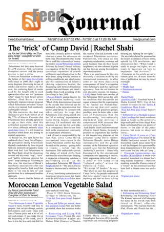 FeedJournal Basic                           7/6/2010 at 8:57:32 PM - 7/7/2010 at 11:20:15 AM                                                   feedjournal.com


The ‘trick’ of Camp David | Rachel Shabi
by Rachel Shabi (Hija del Zion             those talks created a political vacuum,    the creation of an aid economy in the      resisting and fighting for our rights.”
para Israel - Daughter of Zion             clearing a space for extremism on          occupied Palestinian territories.           He says talks should be premised on
for Israel)                                both sides. Developments after Camp        Palestinians, who place no less            the Israeli acceptance of basic tenets,
                                           David read like a chronicle of misery:     emphasis on education, economy and         upheld by UN resolutions and
Submitted at 7/7/2010 1:36:22 AM           the violent second Palestinian intifada    good business than do their Israeli        international law: “When Israel is
 Palestinians feel they were deceived      followed by Israel’s brutal military       neighbours, are now ashamed to point       ready to accept our rights, we are
by a PR exercise. Now aid carries          reoccupation of the West Bank; the         out that they are among the most aid-      ready to negotiate on how to
disruptive caveats and the peace           continued expansion of Jewish              dependent societies.                       implement that decision.”
process is just a circus                   settlements and infrastructure in the       There is no good reason for this: it is   • Comments on this article are set to
 If there are Palestinian textbooks on     West Bank, along with the increase in      absolutely a decision made by the          remain open for 24 hours from the
the failure of the Camp David talks        stifling roadblocks and checkpoints        international community, to allay          time of publication but may be closed
with Israel in 2000, they ought to         and the construction of Israeli’s          some of the more devastating               overnight
carry diagrams illustrating the use of     choking separation barrier; the            consequences of Israel’s occupation        • Israel
smoke-and-mirrors tactics. In this         devastating split between Palestinian      while refusing to push for a political     • Middle East
case, the confusing burst of smoke         parties Fatah and Hamas, and Israel’s      agreement. Now the aid carries its         • Palestinian territories
used by the Israeli side to such           deadly, three-week pounding of the         own disruptive caveats: for instance,      • Hamas
spectacular effect was the “generous       Gaza strip in late 2008.                   USAID feeds funds into swathes of
offer” made by then Israeli prime           Ghassan Khatib, media director for        the Palestinian NGO sector, but only        Rachel Shabi
minster, Ehud Barak – a now                the Palestinian Authority, says:           on condition that documents are             guardian.co.uk© Guardian News &
mythically impressive peace proposal       “Much of the deterioration witnessed       signed to assure that the organisations    Media Limited 2010 | Use of this
which Palestinian president Yasser         in the decade that followed can be         to be funded are Hamas-free.               content is subject to our Terms &
Arafat, it is claimed, both stubbornly     attributed to the miscalculation that      Observers say that civil society           Conditions| More Feeds
and stupidly refused.                      led to Camp David.” In common with         organisations and grassroots groups,         Hija del Zion para Israel Support
  By this narration, the deal was          other analysts he says that                pre-Oslo, were far better able to take     Israel
intended to give back almost all of        Palestinians were strong-armed into        care of Palestinians than the              • Settlements are a blockade to peace
the 22% of historic Palestine that         the “all or nothing” negotiations at       mushrooming, internationally               | Seth Freedman No Israeli words can
Palestinians have already agreed to        Camp David, despite repeatedly             dependent and politically                  speak as loudly as the action of a
accept as their state. And this            advising US mediators that the             compromised NGO economy that               large-scale pull-out from illegal West
airbrushed account has held sway           situation was not ripe for such talks.     currently powers Palestine.                Bank settlementsThere are plenty of
ever since; although patiently taken       As a consequence, there is now little       And despite Israeli and international     thorns in the side of the peace
apart many times, it is still treated as   faith in the international community       efforts to thwart Hamas, the party’s       process, but none as sharp and
rigid fact within Israel and among its     as independent arbitrators.                position on negotiations has traction      intrac...
rightist supporters.                        Lack of trust is compounded by the        in the decade-long shadows of the          • Camp David 10 years on | Petra
 A decade on, this spin factor has         fact that, since Camp David,               collapsed Camp David summit.               Marquardt-Bigman The failure of the
endowed a key Camp David legacy:           international intervention in the          Mahmoud Ramahi, senior Hamas               Middle East peace summit in 2000
the perception among Palestinians          Israeli-Palestinian conflict has been      representative and the general             discredited Israel's peace camp but it
that talks undertaken by them in good      focused on the journey – getting talks     secretary of the Palestinian legislative   is still the blueprint for agreementThe
faith are primarily designed to make       to resume – rather than the                council, says that the Palestinian         deep disappointment I felt when the
them look bad. Ask Palestinians in         destination. This endless talks circuit,   Authority’s position – financially         news came that the talks at Camp ...
the West Bank about the disastrous         the status of which shifts from            blackmailed by the international           • Diaspora homecomings can
summit and the words “trap”, “trick”       moribund to resuscitated and limping,      community into appearing at endless,       backfire | Khaled Diab A return to an
and “public relations exercise for         is viewed as a distracting sideshow, a     futile negotiating tables with Israel –    ancestral homeland is a dream that's
Israel” keep coming up. According to       profiteering circus. As the                is proof of how Camp David                 long inspired diasporas – often with
this view, the rejection of Barak’s        independent Palestinian MP Mustafa         “infected policy” within the               troubling resultsThe Zionist vision of
manifestly unacceptable offer was          Barghouti puts it: “The peace process      Palestinian frame.                         a "return" to the promised land has
deployed by Israel as both proof that      became a business and a substitute for     “We accept ‘67 borders,” he says.          been both a dream come true and a
there is “no one to talk to” and           peace.”                                    “But when we saw this proposal at          ni...
justification for a subsequent hardline     A toxic, humiliating consequence of       Camp David, the people understood
approach.                                  those peace process years that began       that Israel doesn’t want to give us        Original post source
 Analysts observe that the failure of      with the 1993 Oslo accords has been        anything and that we have to keep


Moroccan Lemon Vegetable Salad
by About.com Kosher Food                   your meals all week long.                                                             for their membership and vi...
(Hija del Zion para Israel -                 Photo © 2010 Giora Shimoni,                                                         • Rebranding and Renaming iSrael
Daughter of Zion for Israel)               licensed to About.com, Inc                                                            Rebranding and Renaming iSrael
                                             Hija del Zion para Israel Support                                                   The Knesset approved a bill changing
Submitted at 7/6/2010 9:12:50 PM           Israel                                                                                the name of the Jewish state from
 This Moroccan Lemon Vegetable             • Penn and Teller get scared, show                                                    Israel to iSrael, effective
Salad is tasty, healthy and easy to        that terrorism works Penn and Teller                                                  immediately. "We learned from the
prepare. Just cut up cabbage, carrots,     get scared, show that terrorism works                                                 iPad, iPhone and iTouch that the ...
bell peppers, and celery. Dress with       ...
lots of lemon juice and a bit of oil,      • Recovering and Living With                                                          Original post source
salt and pepper. If you make this at       Holocaust Years Posted By Ann              Eilati) Many times, Jewish
the beginning of the week, you’ll          RabinowitzShalom Kaplan aka                Genealogical Societies (JGS) provide
have a low-fat, low-carb side dish for     Shalom Eilati (Courtesy of Shalom          important and rewarding programs
 