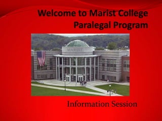 Welcome to Marist College Paralegal Program Information Session 