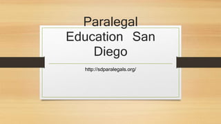 Paralegal 
Education San 
Diego 
http://sdparalegals.org/ 
 