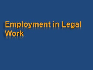 Employment in Legal
Work
 