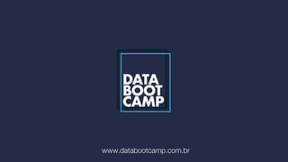 www.databootcamp.com.br
 