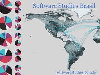 Software Studies Brasil softwarestudies.com.br 