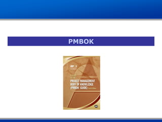 PMBOK
 