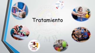 Tratamiento
 