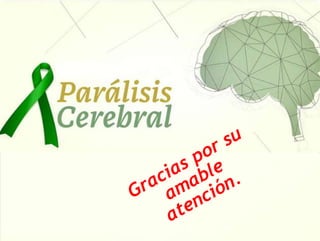 PARALISIS CEREBRAL INFANTIL.pptx
