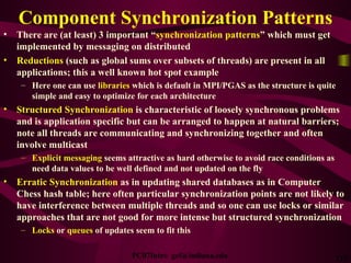 Component Synchronization Patterns <ul><li>There are (at least) 3 important “ synchronization patterns ” which must get im...