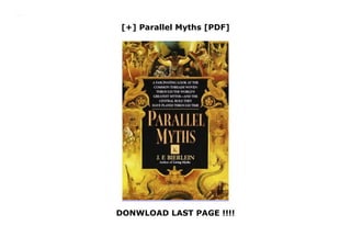 [+] Parallel Myths [PDF]
DONWLOAD LAST PAGE !!!!
Downlaod Parallel Myths (J.F. Bierlein) Free Online
 