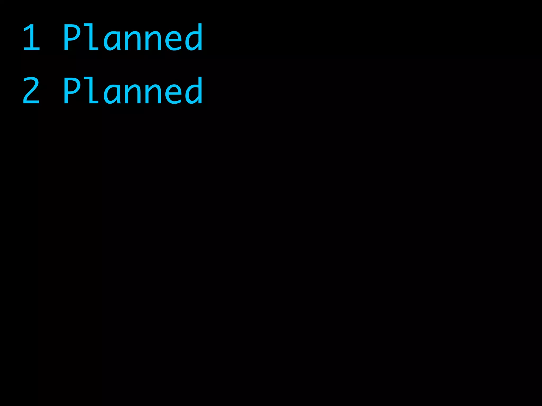 1 Planned	
2 Planned
 