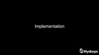 Implementation
 