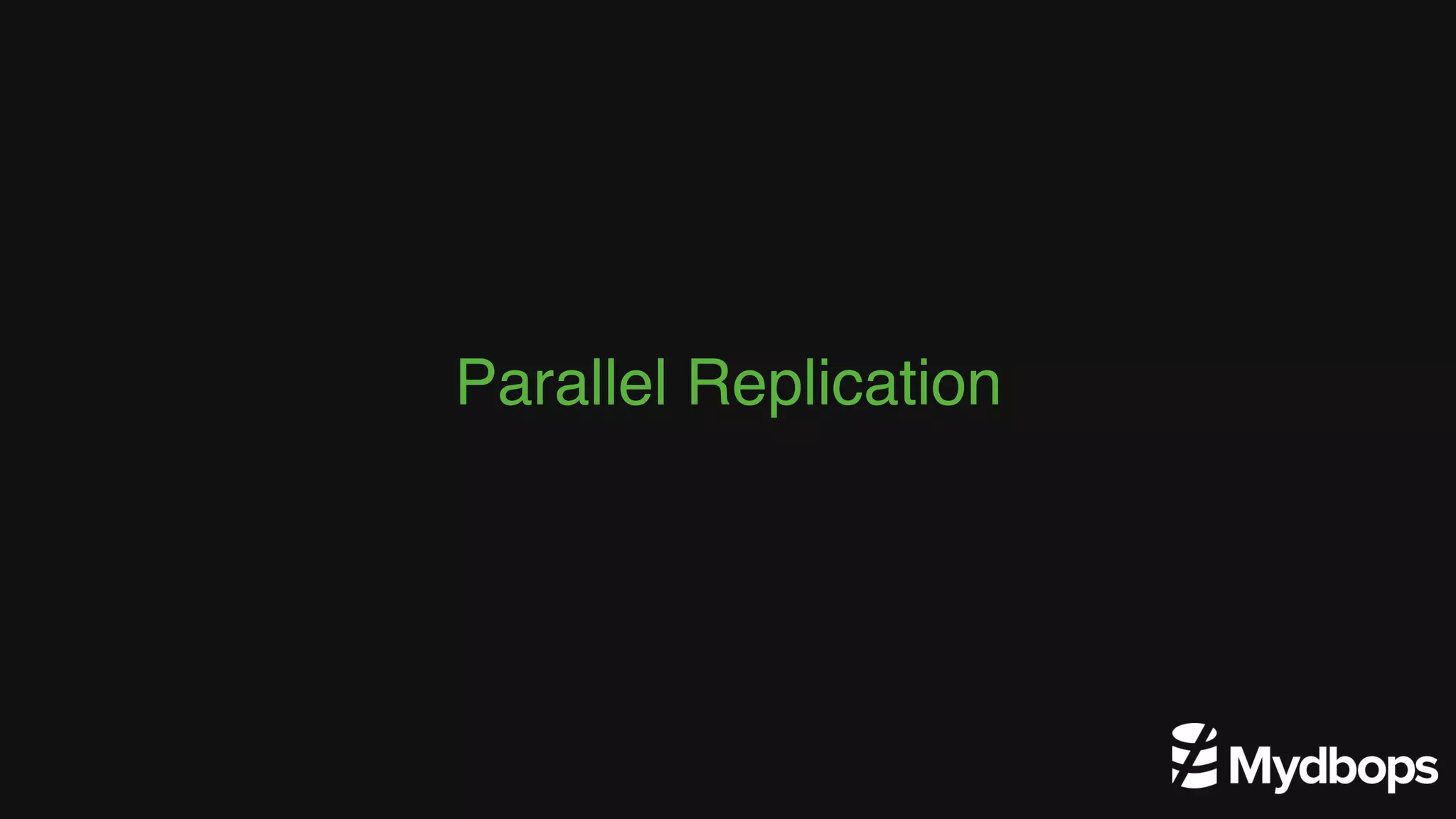 Parallel Replication 