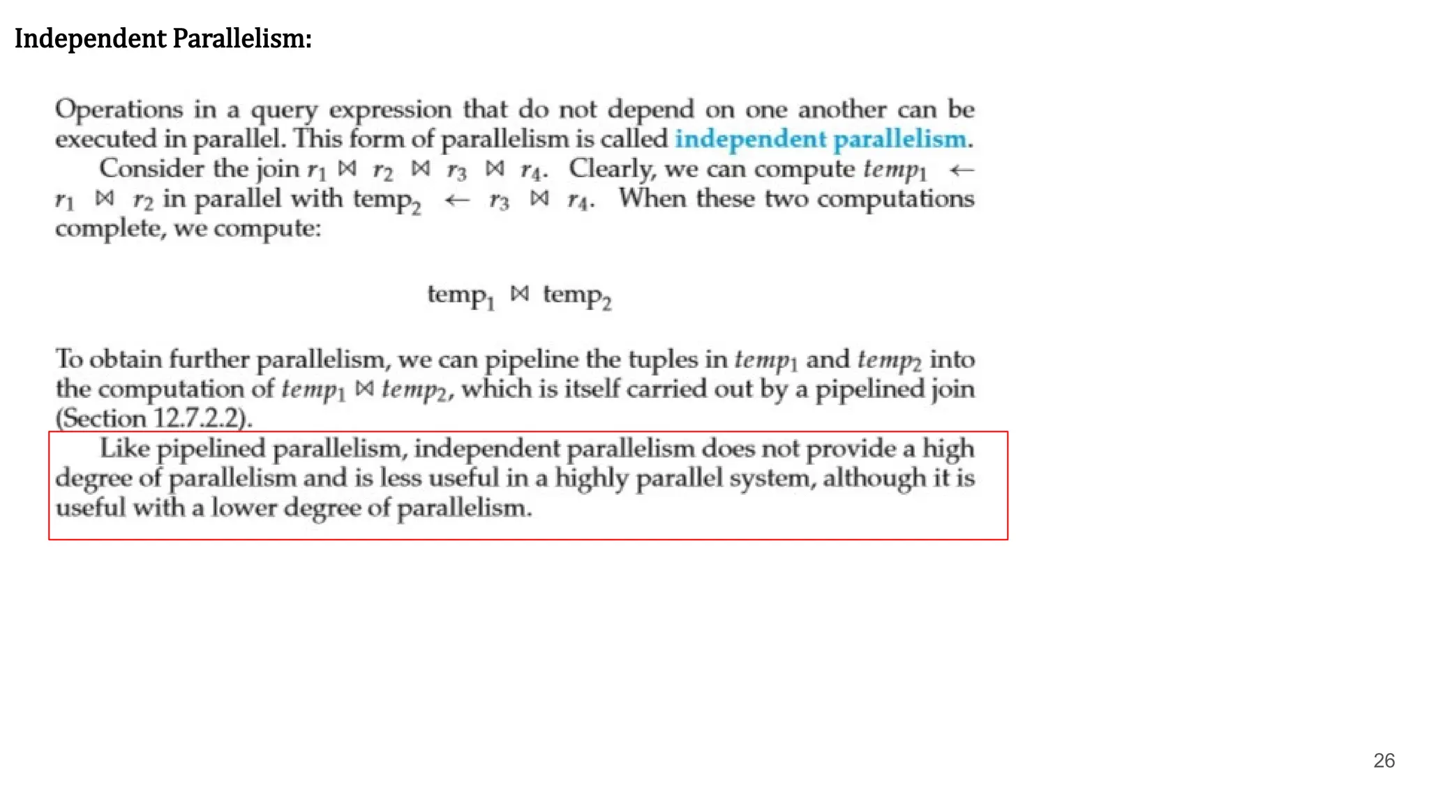 26 Independent Parallelism: 