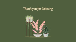Thank you for listening
 