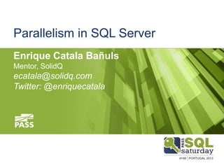 Parallelism in sql server