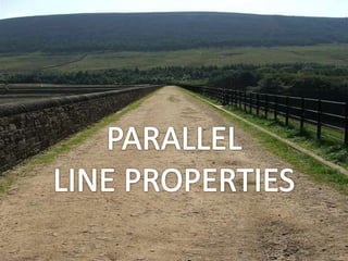 PARALLEL LINE PROPERTIES 
